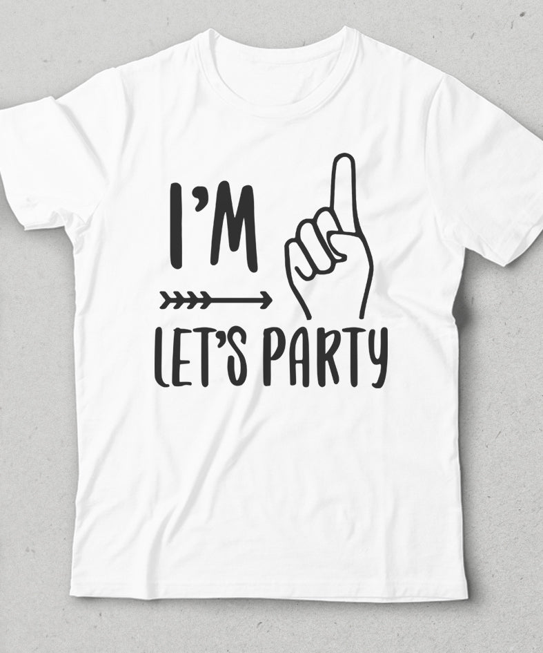 I'm lets party doğum günü çocuk tişört - basmatik.com