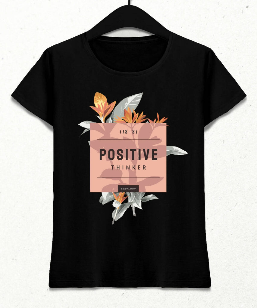 Positive Thinker Kadın Streetwear Tasarım T-shirt
