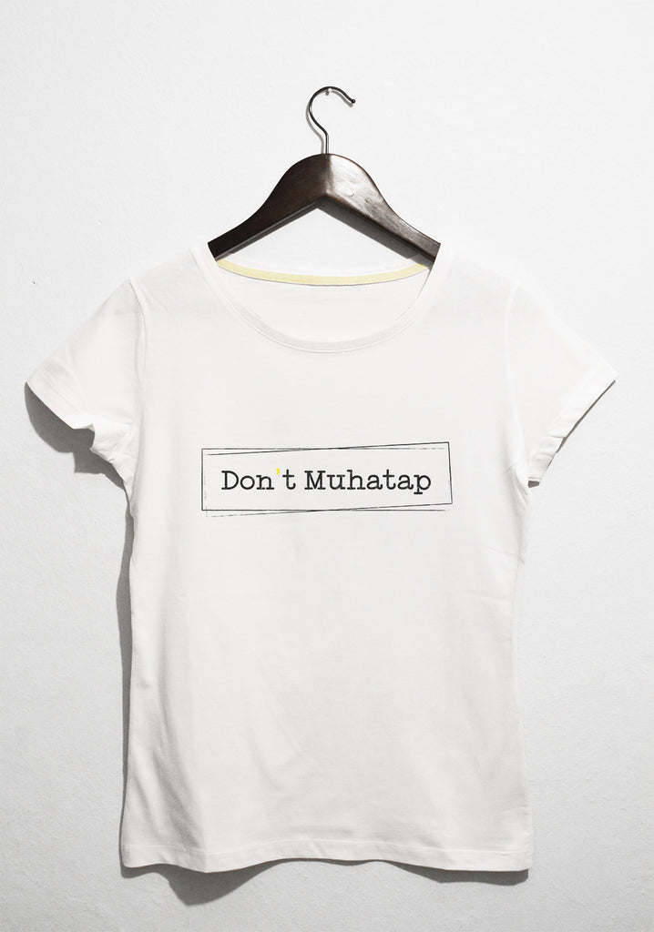 Don't muhatap - t-shirt - basmatik.com