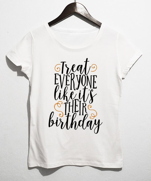 Everyone kadın doğum günü t-shirt - basmatik.com