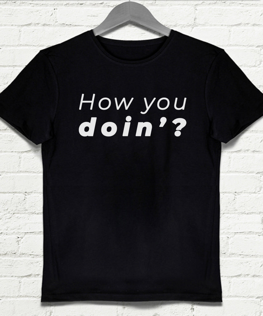 How you doin siyah tişört - basmatik.com