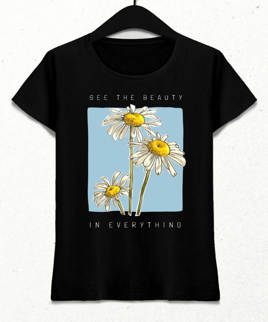 See the Beauty in Everything Kadın Streetwear Tasarım T-shirt