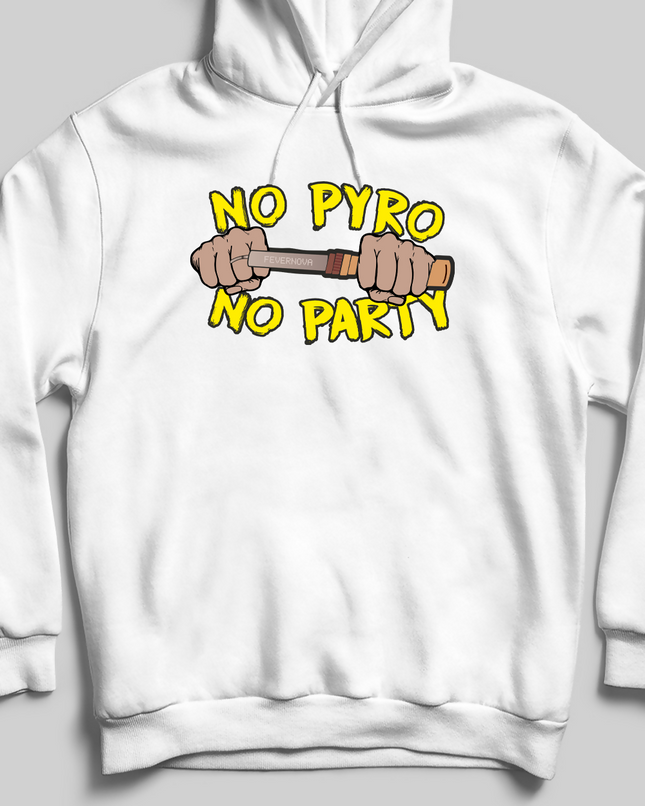 no pyro no party