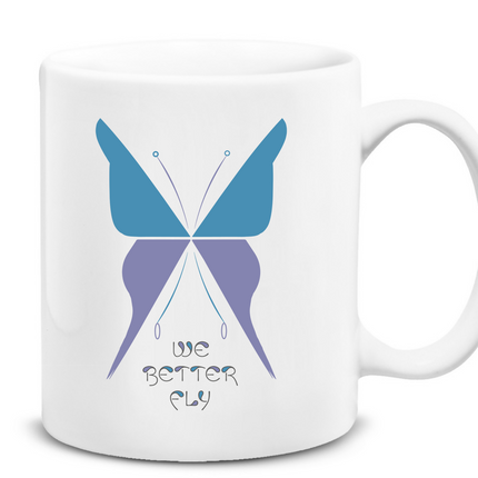 WE BETTER FLY - Düz Kupa Bardak
