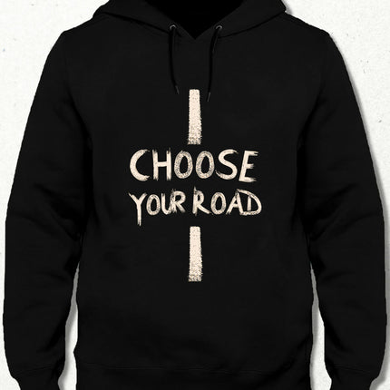 CHOOSE YOUR ROAD Sweatshirt - Kapşonlu