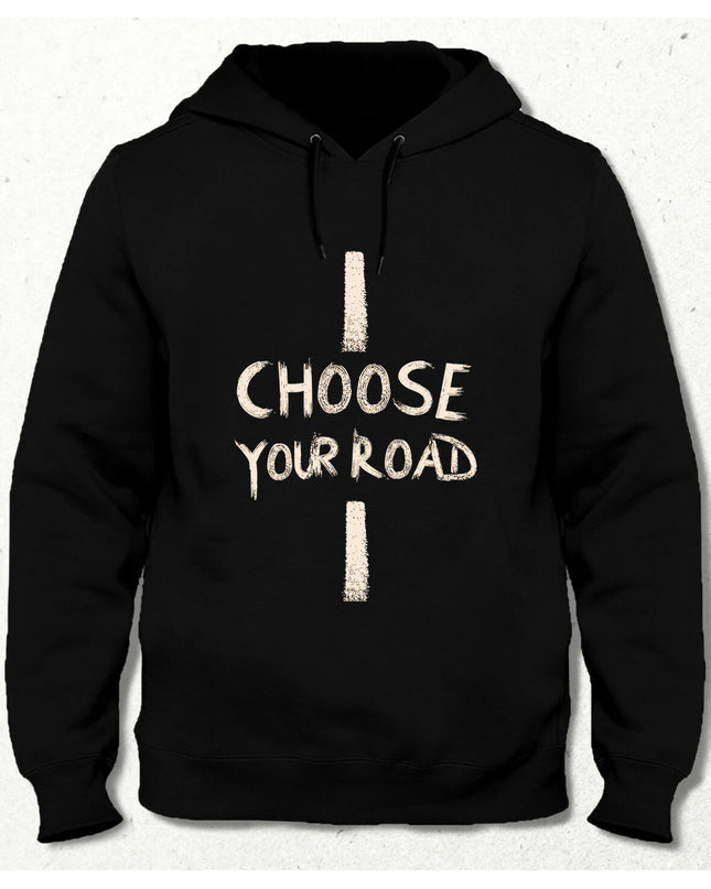 CHOOSE YOUR ROAD Sweatshirt - Kapşonlu