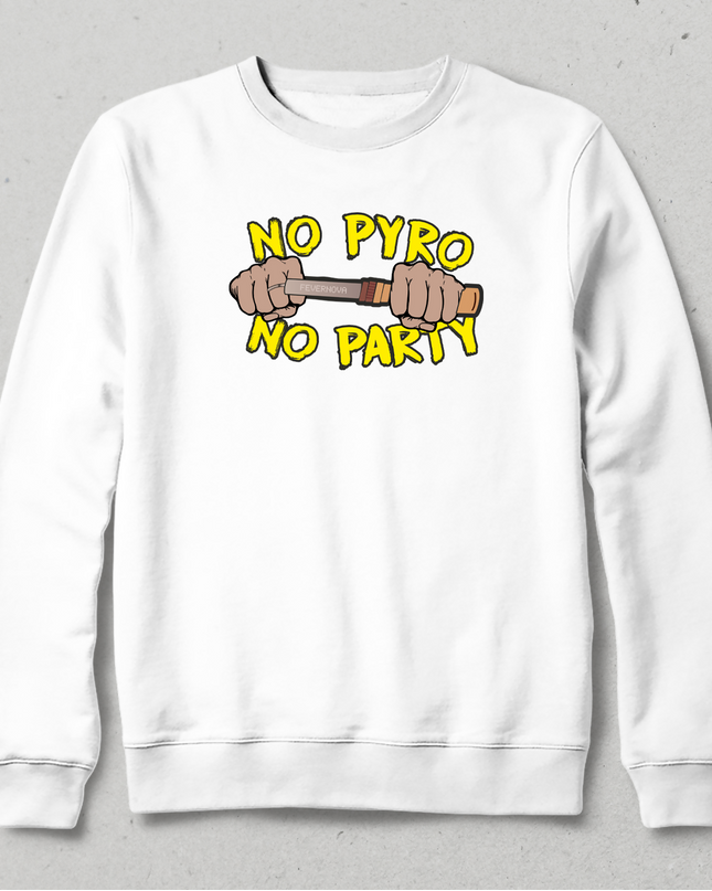 no pyro no party