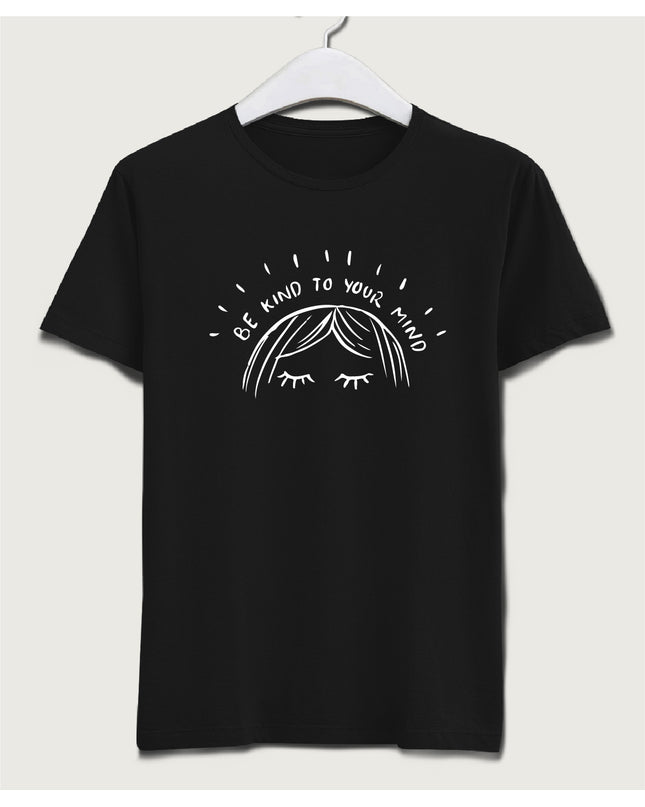 Be Kind To Your Mind tişört - basmatik.com