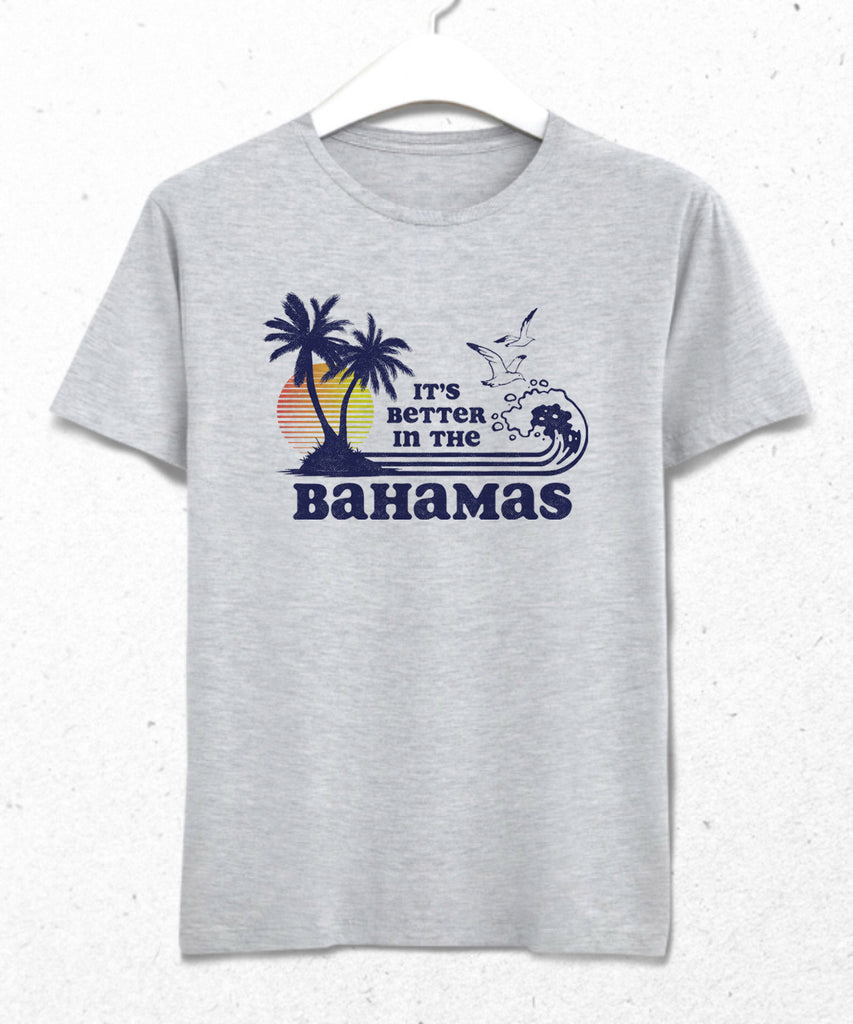 It’s Better in the Bahamas tişört