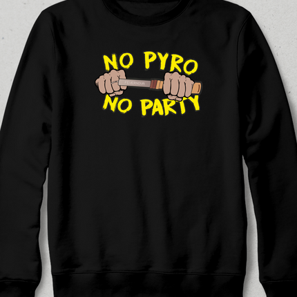 no pyro no party