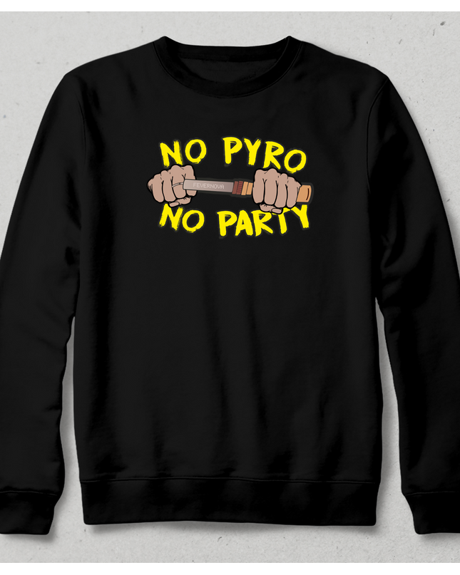no pyro no party