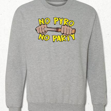 no pyro no party