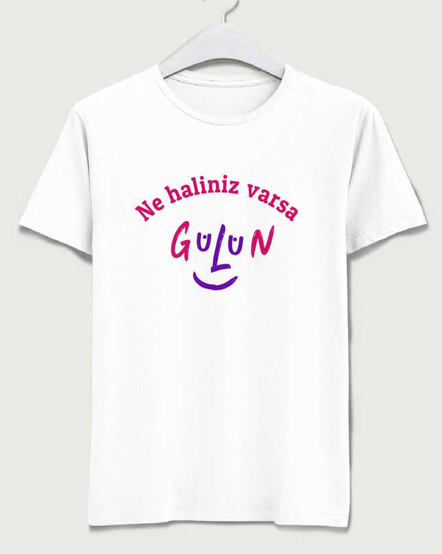 Ne haliniz varsa gülün tişört - basmatik.com