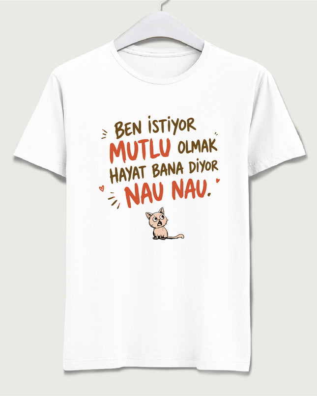 Hayat bana diyor nau nau tişört - basmatik.com