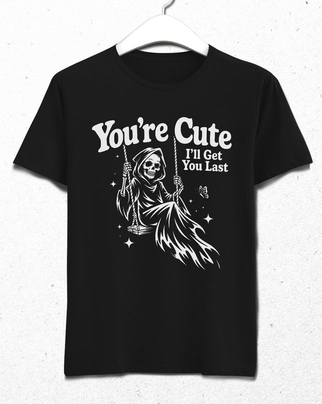You're Cute tişört