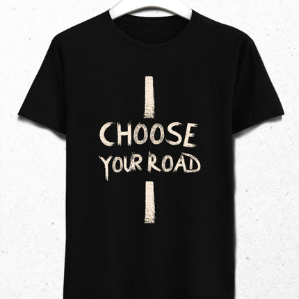 CHOOSE YOUR ROAD Tişört - Erkek Kısa Kol