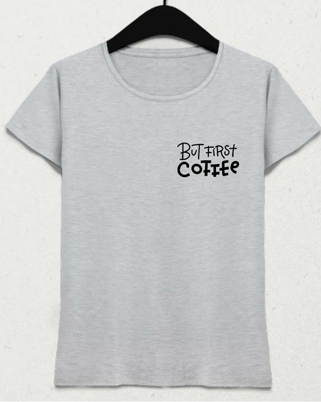 But First Coffee Kahvesever Gri Tişört