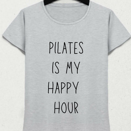 Pilates is MY Happy Hour Gri Tişört