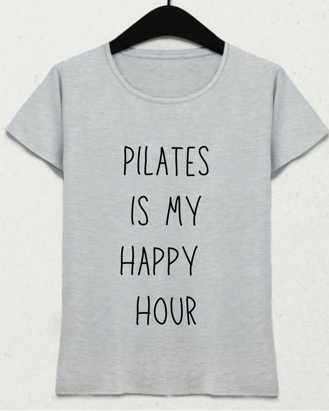 Pilates is MY Happy Hour Gri Tişört