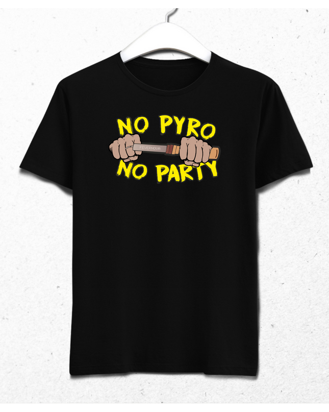 no pyro no party