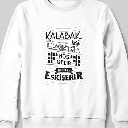 Kapüşonsuz Sweatshirt - Burası Eskişehir - 4 - basmatik.com