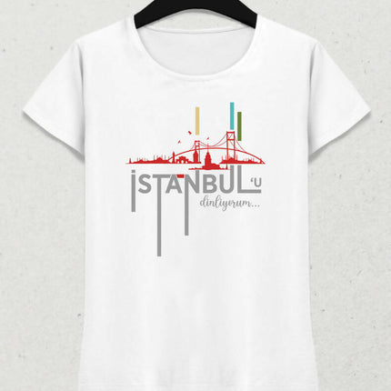 İstanbul'u Dinliyorum Kadın Tişört - basmatik.com