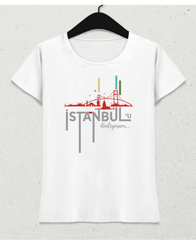 İstanbul'u Dinliyorum Kadın Tişört - basmatik.com