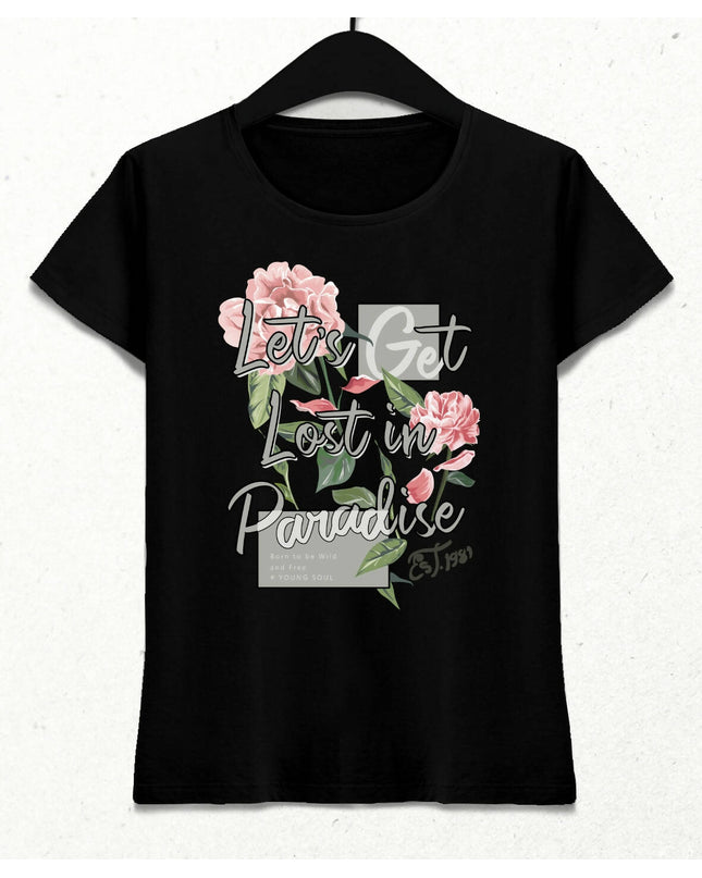 Let's Get Lost in Paradise Kadın Streetwear Tasarım T-shirt