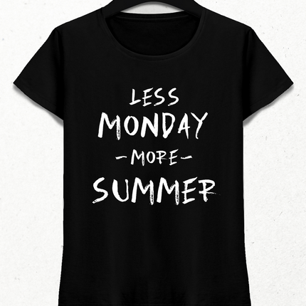 Less Monday More Summer Kadın Tişört