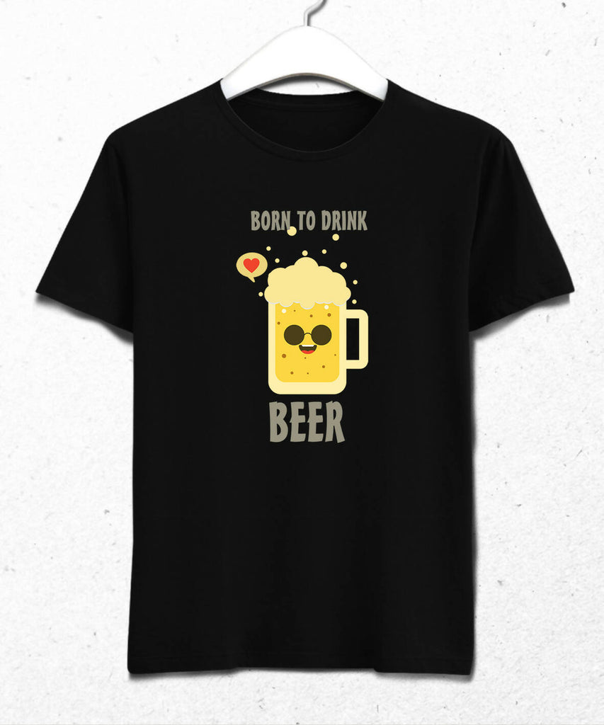Born To Drink Men's T-Shirt