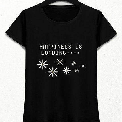 Mutluluk Yükleniyor Pozitif Enerji Slogan Tişört
