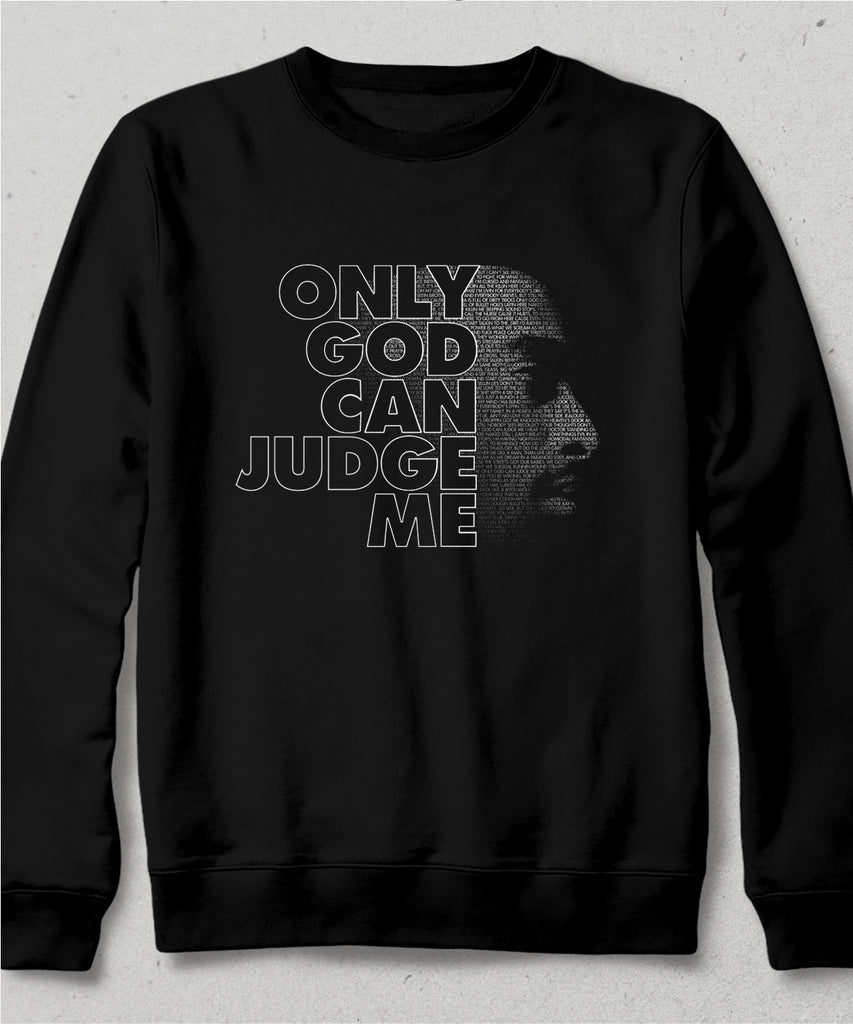 2pac only god can judge me sweatshirt - basmatik.com