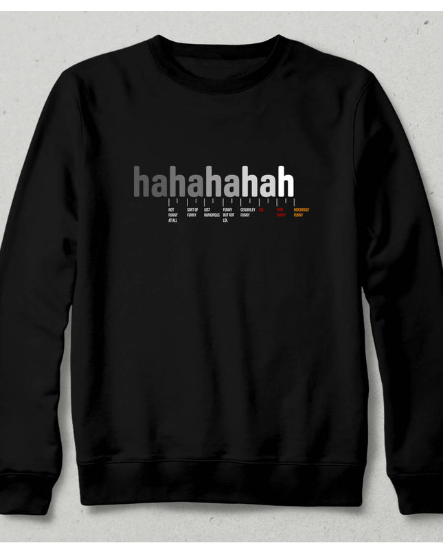 Laughter - Hahahahah Sweatshirt - basmatik.com