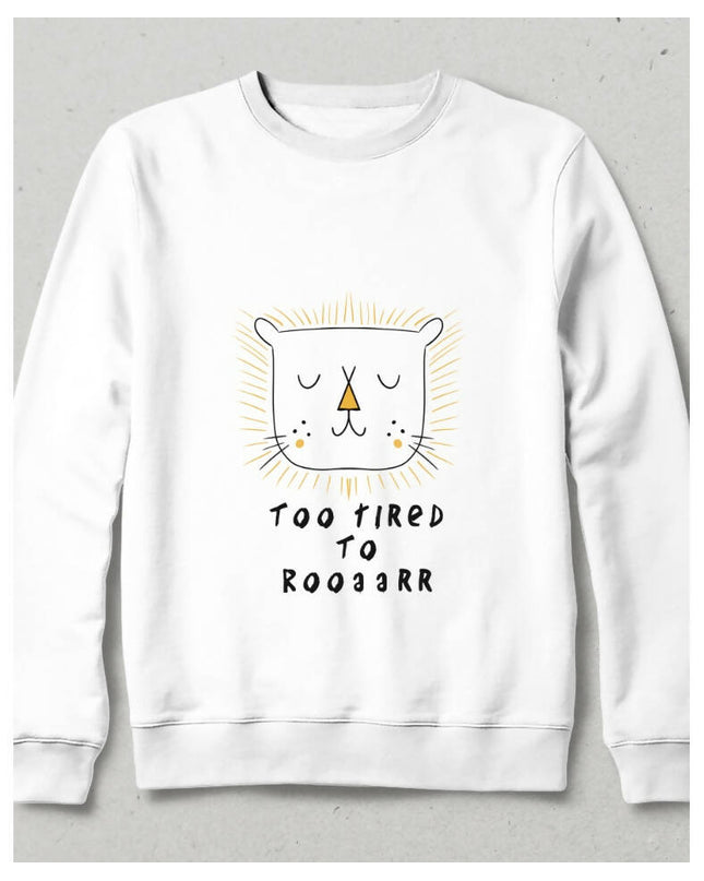 Kükremek İçin Çok Yorgun Aslan Sweatshirt - basmatik.com
