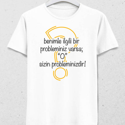 Sizin Probleminiz Erkek Tişört
