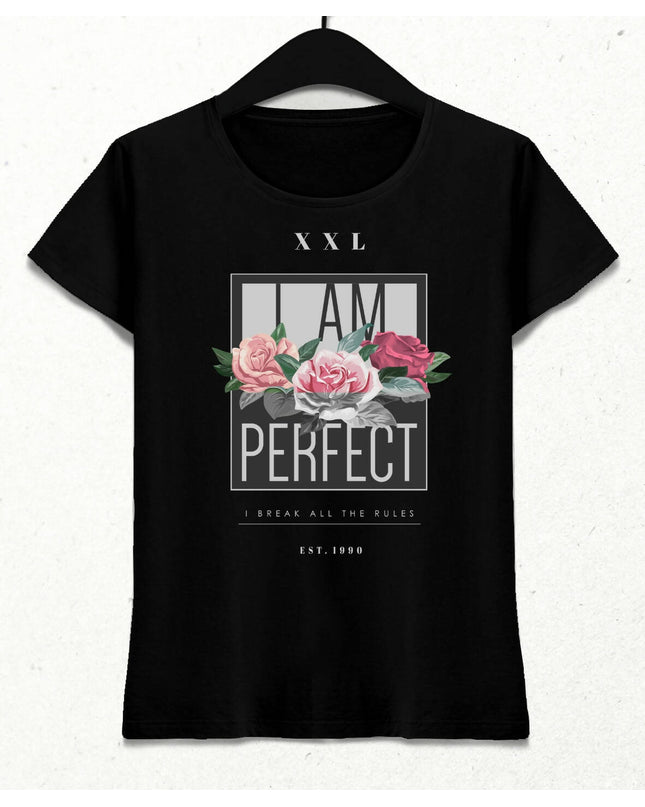 I Am Perfect Kadın Streetwear Tasarım T-shirt