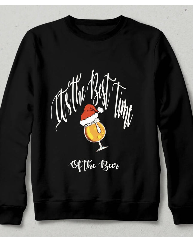 It is the Best Time of the Beer Sweatshirt