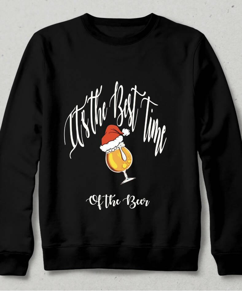 It is the Best Time of the Beer Sweatshirt