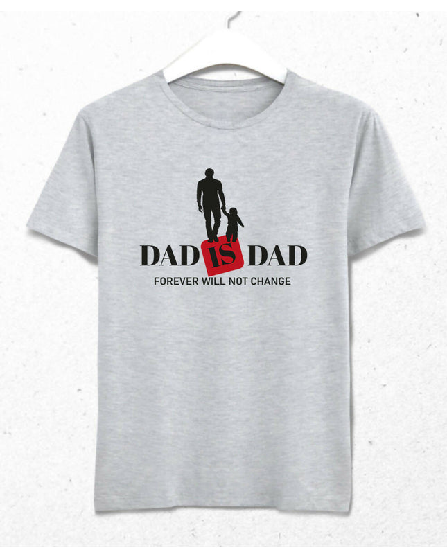 Dad Is Dad Erkek Tişört - basmatik.com