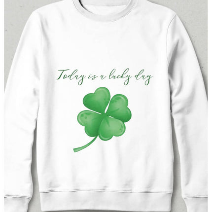 Today is a Lucky Day Sweatshirt