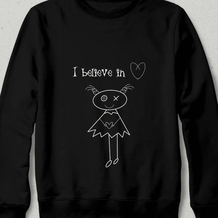 I believe in love Sweatshirt