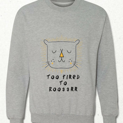 Kükremek İçin Çok Yorgun Aslan Sweatshirt - basmatik.com
