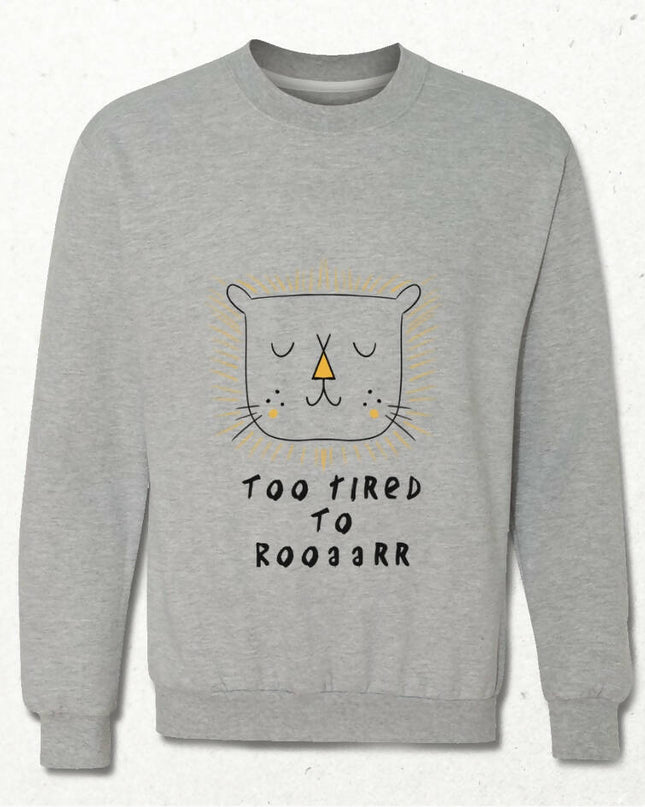 Kükremek İçin Çok Yorgun Aslan Sweatshirt - basmatik.com