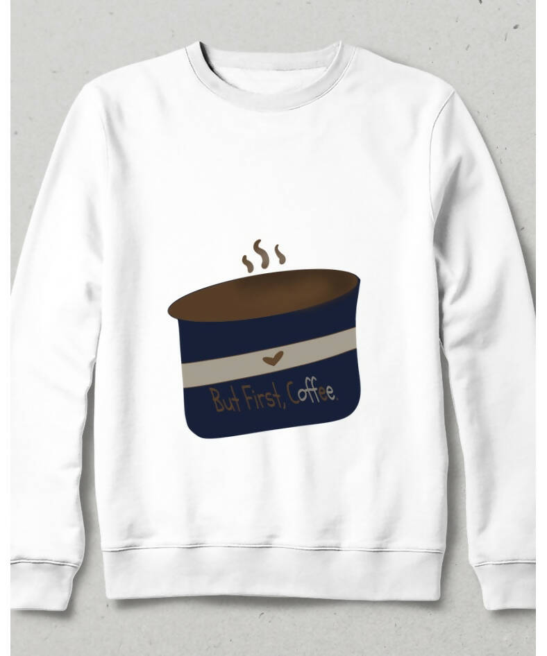 But First Coffee Sweatshirt 