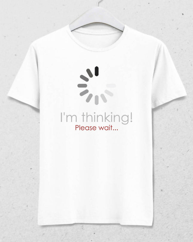 Thinking, Please Wait Erkek Tişört