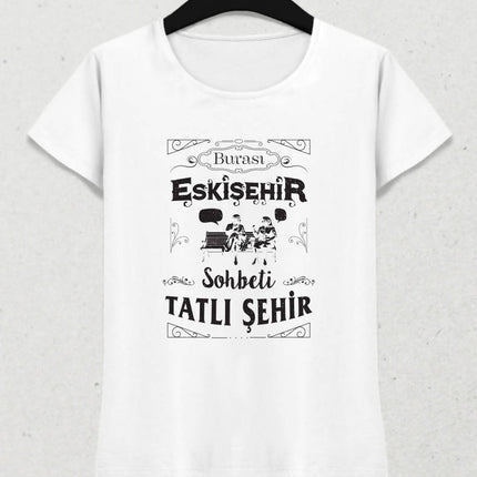 Burası Eskişehir - 3 / Kadın Tshirt - basmatik.com