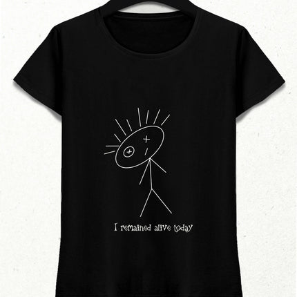Bugün de Hayatta Kaldım Slogan Tişört