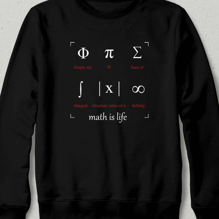Math is Life Sweatshirt