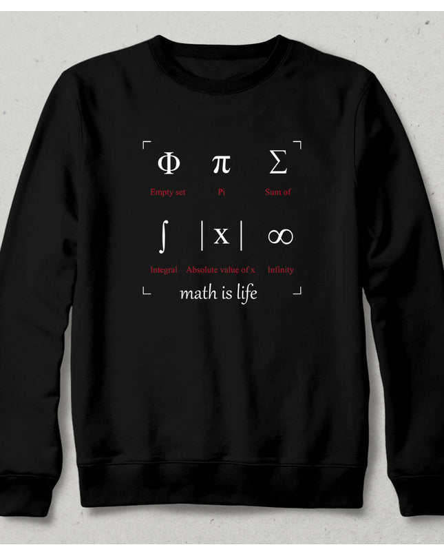 Math is Life Sweatshirt