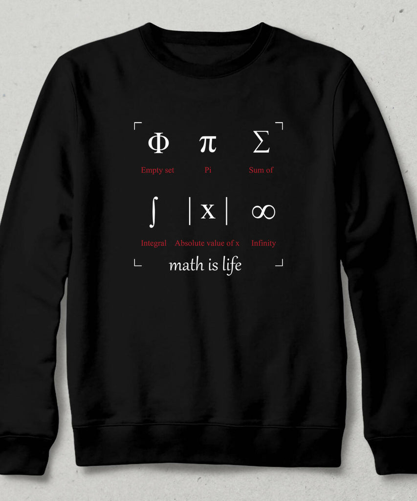 Math is Life Sweatshirt